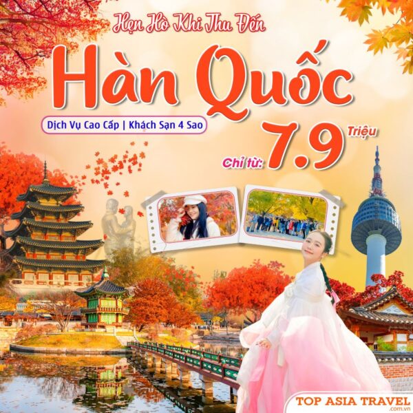 Tour Hàn Quốc Mùa Thu: Seoul - Nami - Everland