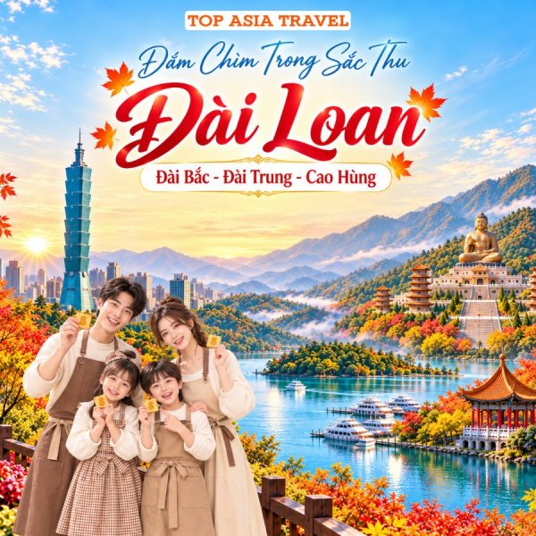 Tour Đài Loan Mùa Thu: Đài Bắc - Đài Trung - Cao Hùng 5N4D