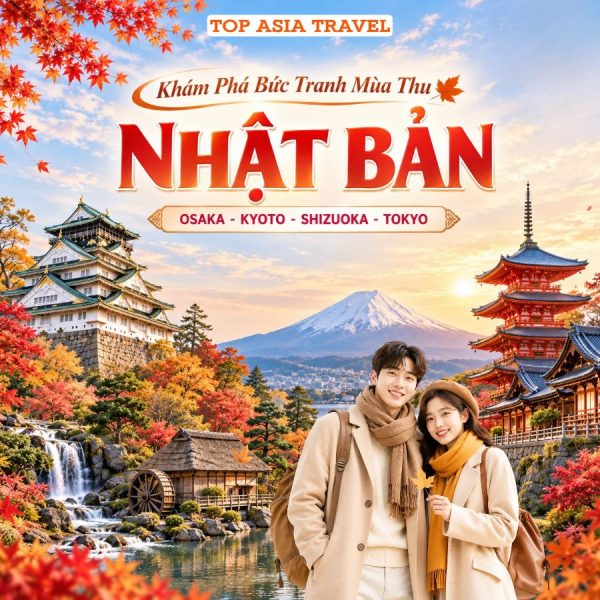 Tour Nhật Bản: Osaka - Kyoto - Shizuoka - Tokyo 5N5D